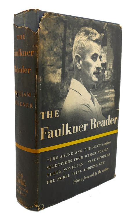 THE FAULKNER READER : Selections from the Works of William Faulkner ...