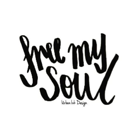 www.nothingbutvintage.com.au | Urban Ink Design Typography Quote : Free My Soul Typography ...