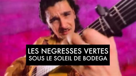 Les Négresses Vertes - Sous le Soleil de Bodega Chords - Chordify