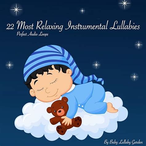 22 Most Relaxing Instrumental Lullabies - Perfect Audio Loops de Baby ...