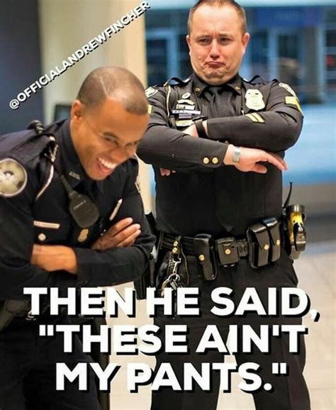 Cops Humor, Drunk Humor, Nurse Humor, Ecards Humor, Police Memes, Police Quotes, Funny Police ...