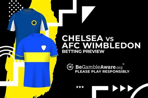 Chelsea vs AFC Wimbledon prediction, odds and betting tips | talkSPORT