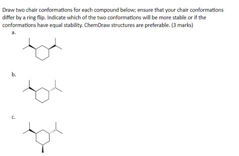 Solved Draw two chair conformations for each compound | Chegg.com