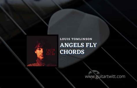 Angels Fly Chords By Louis Tomlinson - Guitartwitt