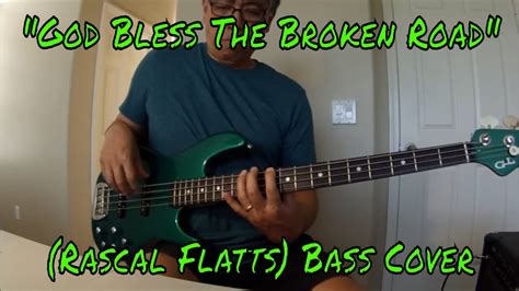 "God Bless The Broken Road" (Rascal Flatts) Bass Cover - YouTube