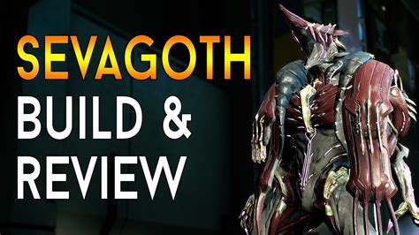 [WARFRAME] SEVAGOTH Build & Review - YouTube