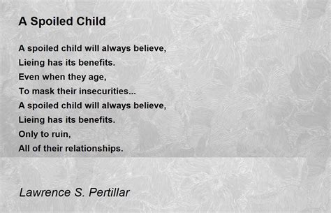 A Spoiled Child - A Spoiled Child Poem by Lawrence S. Pertillar