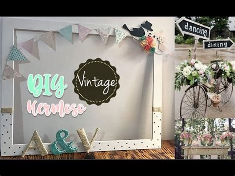 DIY Cuadro Selfie para Boda Vintage- Marco de Fotos - YouTube