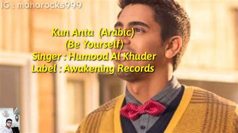 Kun Anta - Arabic Lyrics with English translation||Humood Al Khuder||Awakening Records ...