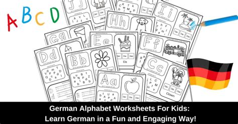 German Alphabet Worksheets For Kids: Learn German in a Fun and Engaging Way