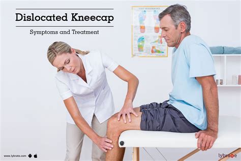 Dislocated Kneecap - Symptoms and Treatment - By Dr. Vivek A N | Lybrate