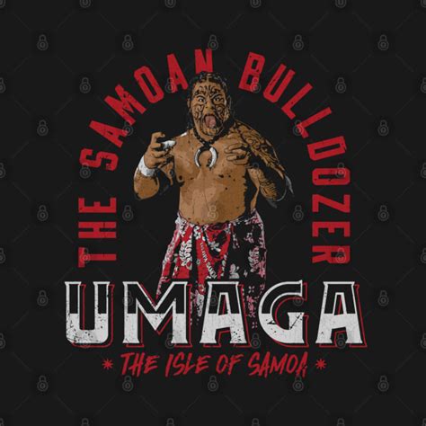 Umaga The Samoan Bulldozer - Umaga - T-Shirt | TeePublic