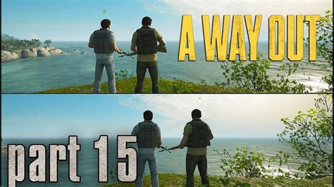 a way out Walkthrough Gameplay Part 15 (On PC) - YouTube