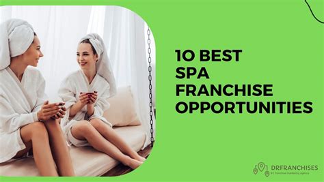 10 Best Spa Franchise Opportunities Of 2024