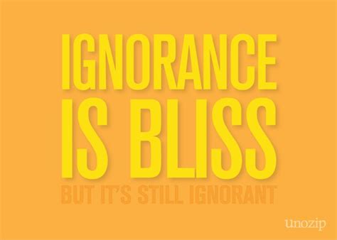 Ignorance Is Bliss Quotes. QuotesGram