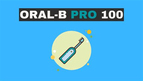 Oral-B Pro 100 Precision Clean Review - Mouth Ninja