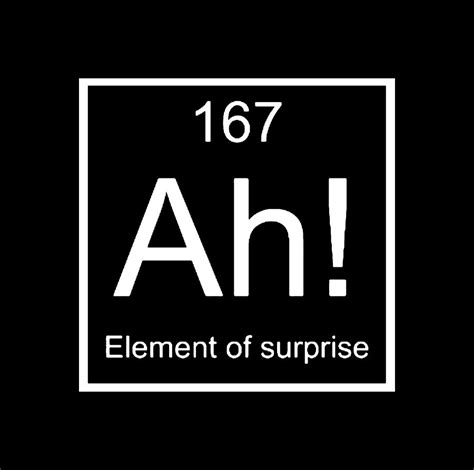 Ah The Element of Surprise T-Shirt Gift for Science Geek Short Sleeve Unisex T-Shirt Black ...