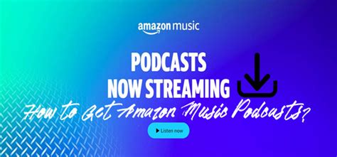 2024 Best Amazon Music Podcasts [Latest]