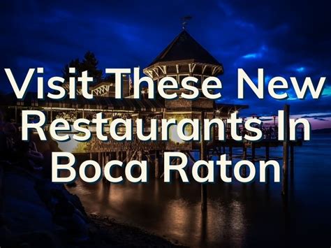 Boca Raton Newest Restaurants | 4 New Boca Spots To Explore