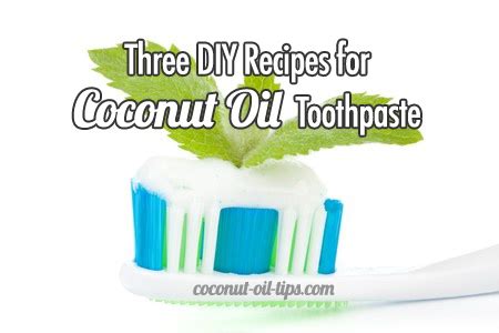 Coconut Oil Toothpaste - Three DIY Recipes! - Coconut Oil Tips