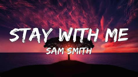 Sam Smith - Stay With Me (Lyrics) - YouTube