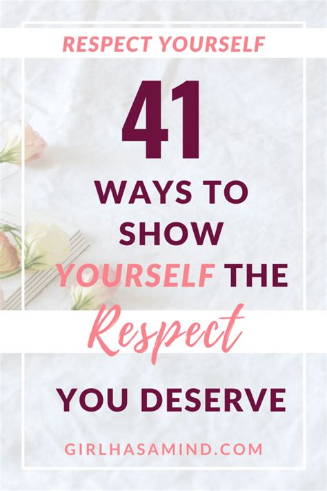 Girl Has a Mind - Respecting Yourself – 41 Ways To Show Yourself The Respect You Deserve