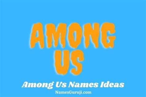 480+ Among Us Names Ideas And Unique Suggestion