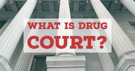 What is Drug Court?