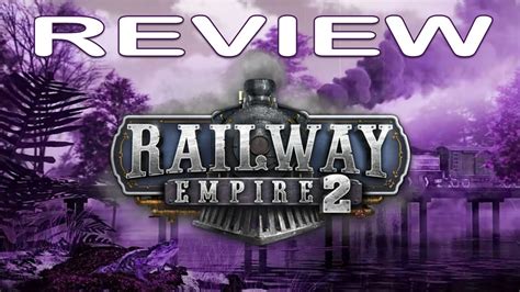 Railway Empire 2 REVIEW - YouTube