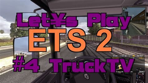 ETS 2 Let´s Play mit TruckTV Teil 4 - YouTube