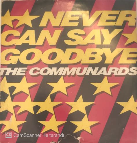 The Communards Never Can Say Goodbye 45lik Plak Satın Al