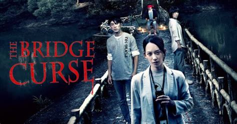 Alur Cerita Lengkap Film The Bridge Curse 2020 | SATUKANAL.COM