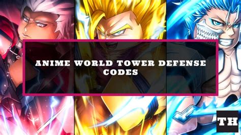 Anime World Tower Defense Codes (January 2025) - Try Hard Guides