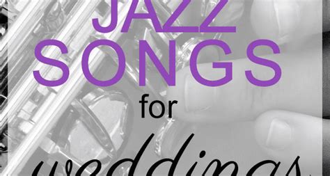 The 75 Best Jazz Songs for Your Wedding | My Wedding Songs