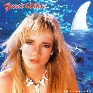 Great White | Once Bitten • …Twice Shy