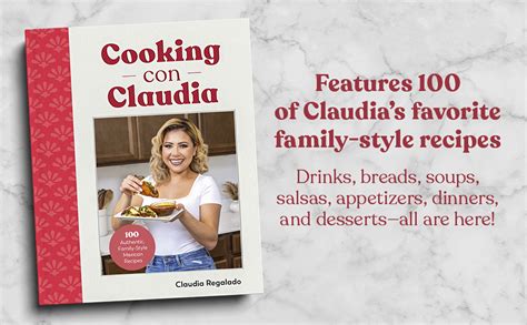 Cooking con Claudia: 100 Authentic, Family-Style Mexican Recipes eBook : Regalado, Claudia ...