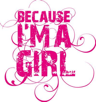 I Am A Girl Girly Quotes. QuotesGram