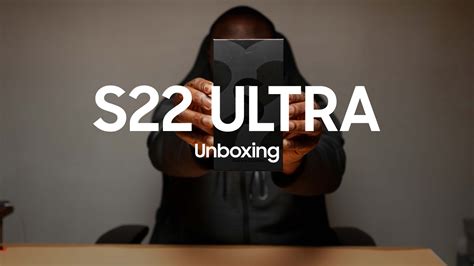 Here's our Galaxy S22 Ultra unboxing video! - SamMobile