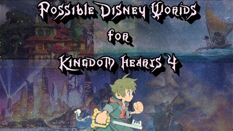 Possible Disney Worlds For Kingdom Hearts 4 - YouTube