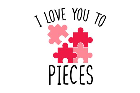 I Love You to Pieces SVG Cut file by Creative Fabrica Crafts · Creative Fabrica