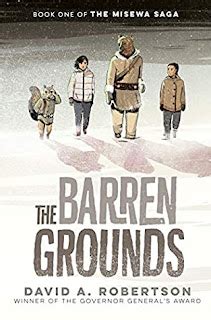 READING FOR SANITY BOOK REVIEWS: The Barren Grounds - David Alexander Robertson