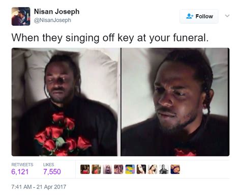 When they singing off key at your funeral | Black Twitter | Know Your Meme