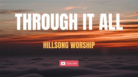 Through It All - Hillsong Worship - YouTube