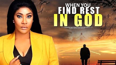 WHEN YOU FIND REST IN GOD - Nigerian Christian Movies 2020 Mount Zion Mo... in 2020 | Christian ...