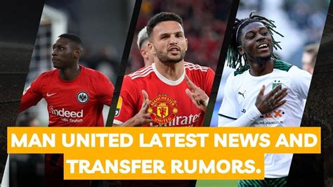 Manchester United transfer news, rumors, updates - YouTube