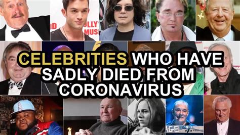 Celebrities who have died after being diagnosed with Covid-19 - North ...