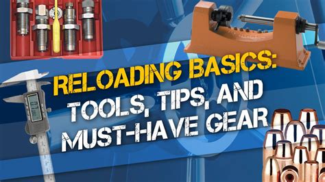 Reloading Basics: Tools, Tips, and Must-Have Gear | Beginner's Guide to ...