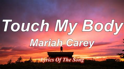 Mariah Carey - Touch My Body (Lyrics) - YouTube