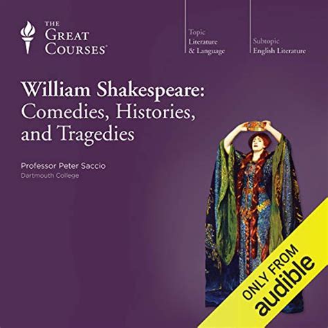 William Shakespeare: Comedies, Histories, and Tragedies : Peter Saccio, Peter Saccio, The Great ...