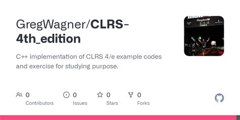 GitHub - GregWagner/CLRS-4th_edition: C++ implementation of CLRS 4/e example codes and exercise ...